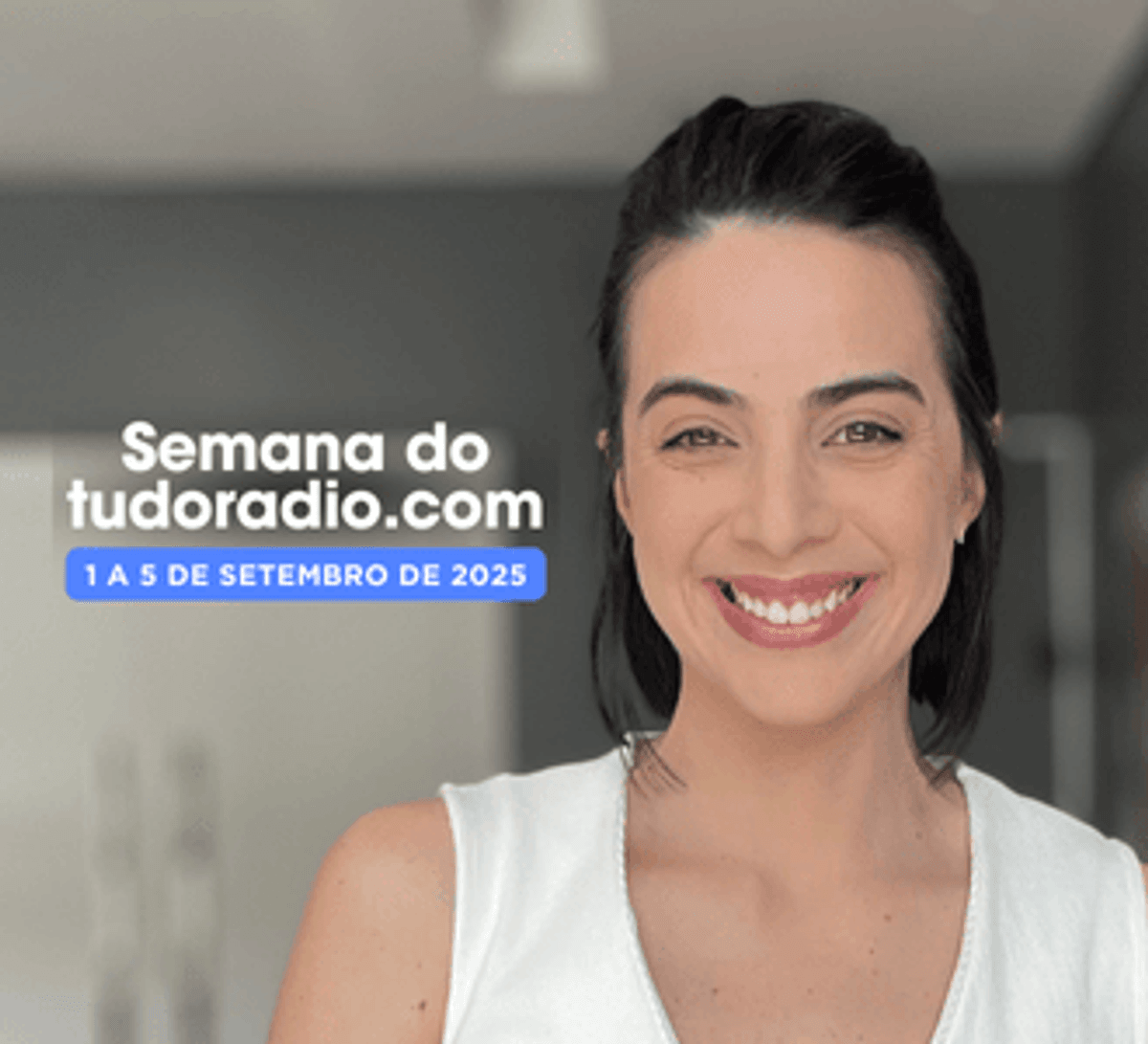 Semana do tudoradio.com | 1º a 5 de setembro de 2025 - Assista aqui