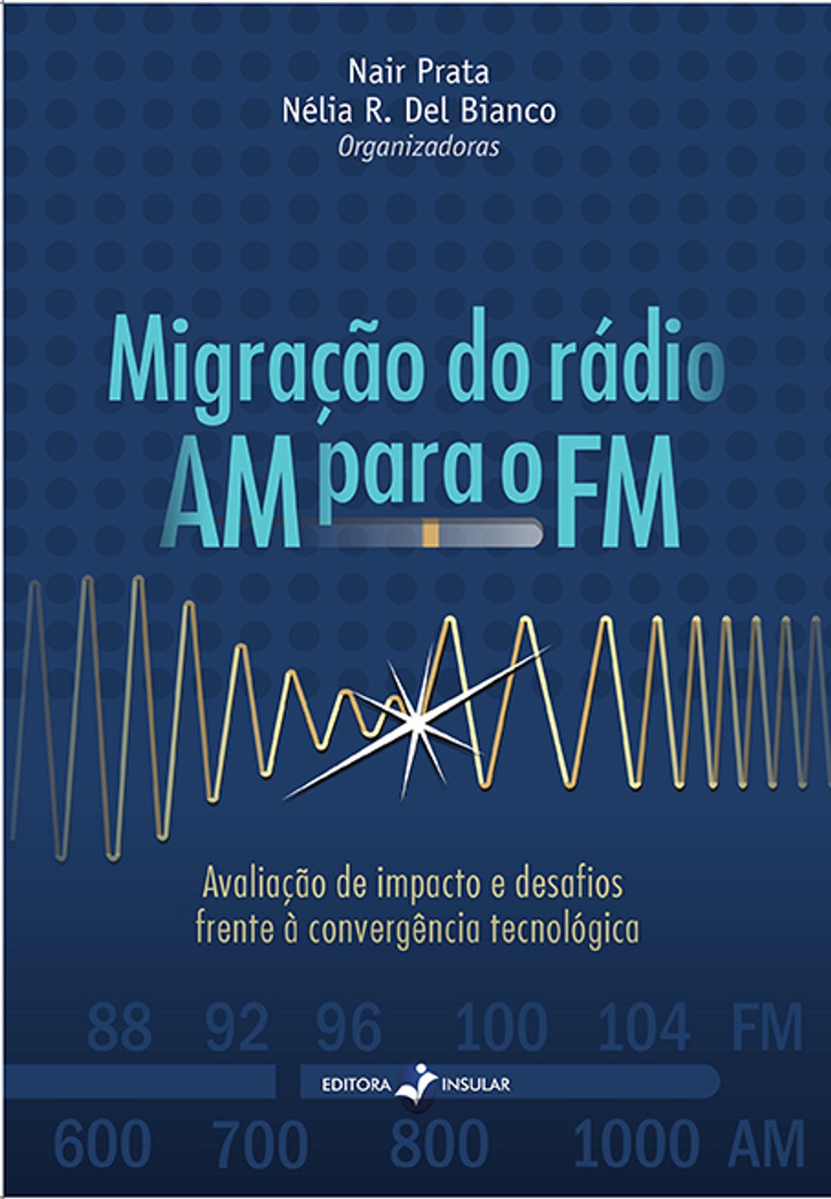 28º Congresso | Livro que aborda a migração AM-FM é lançado durante o Congresso Brasileiro de Radiodifusão em Brasília
