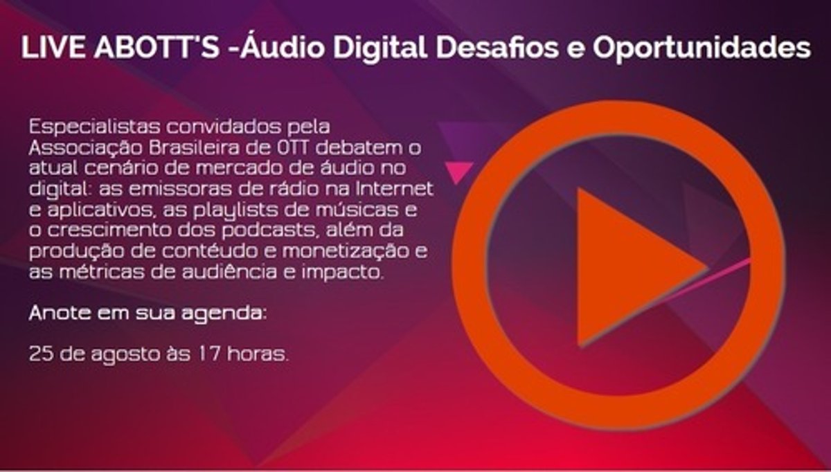 Associação Brasileira de OTT promove live para tratar sobre os desafios e oportunidades do áudio digital