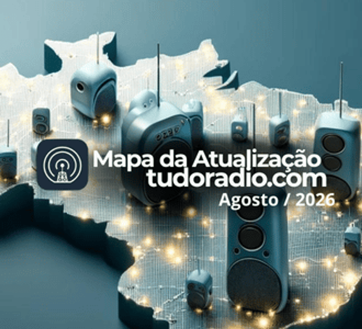 Mapa da atualização tudoradio.com | Agosto de 2026