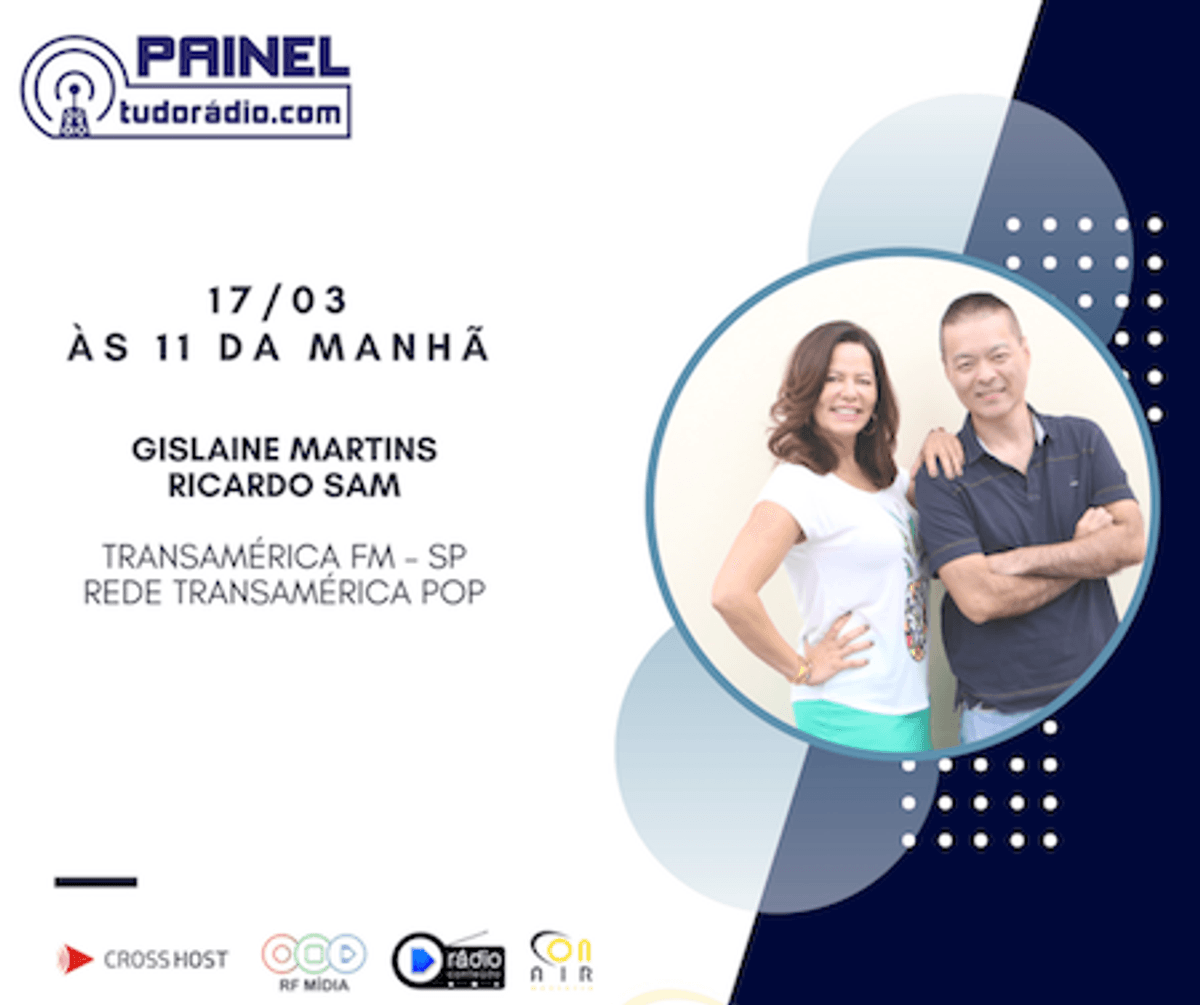 Acompanhe neste sábado o Painel tudoradio.com com Gislaine Martins e Ricardo Sam da Transamérica