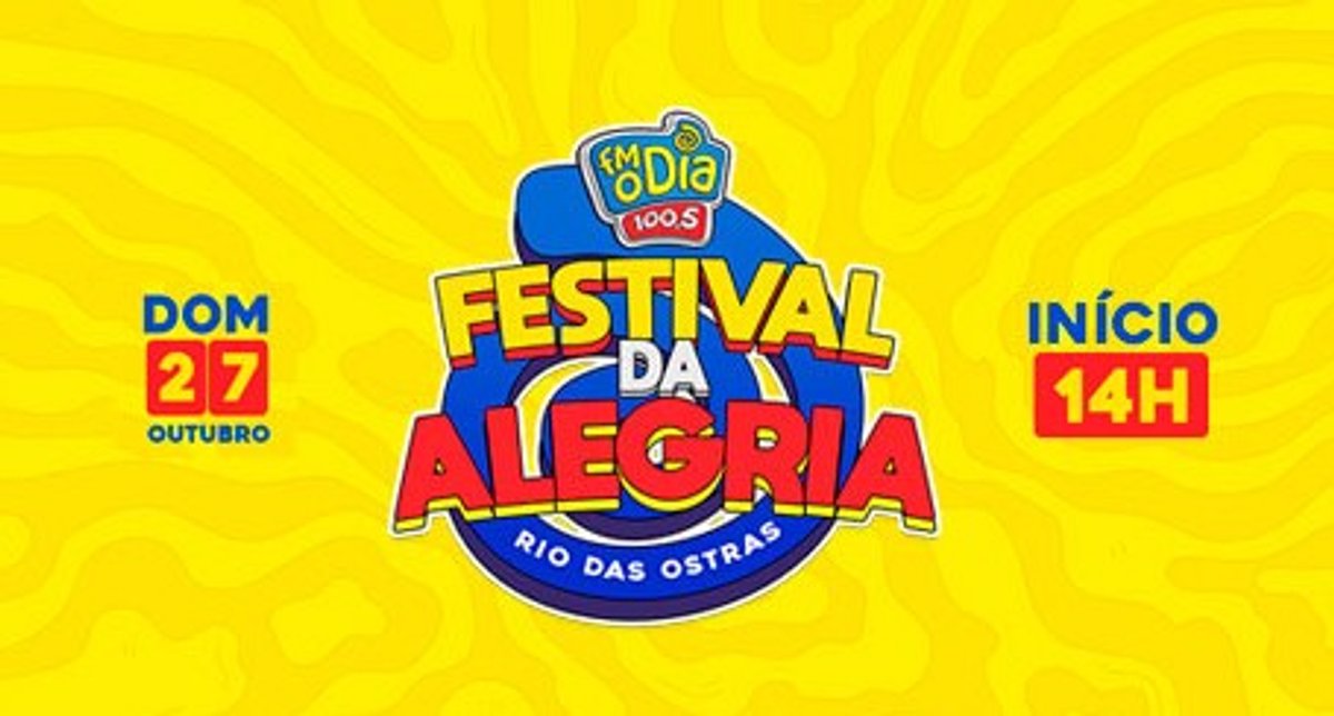 FM O Dia anuncia dois Festivais da Alegria em Rio das Ostras (RJ) e Volta Redonda (RJ)