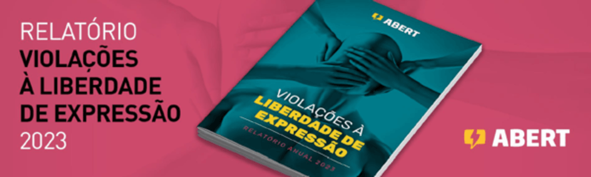 ABERT lançará Relatório sobre Violações à Liberdade de Expressão 2023