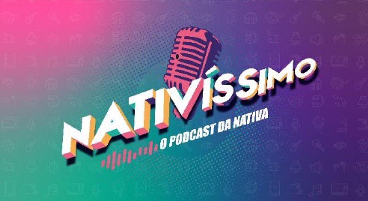 Nativa FM lança podcast Nativíssimo, que será veiculado em suas plataformas digitais