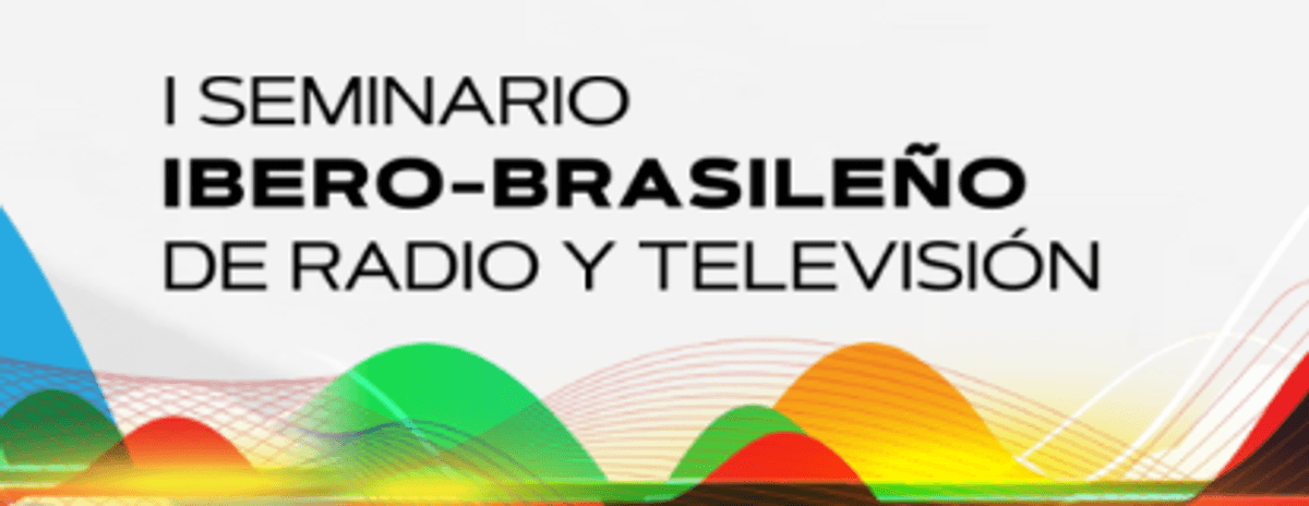1º Seminario Ibero-Brasileño de Radio e Televisión em Madri segue com inscrições abertas