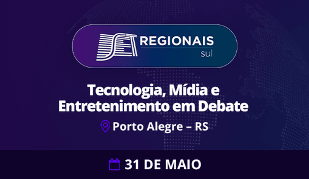 Edição do SET Regionais Sul em Porto Alegre ocorre na próxima semana