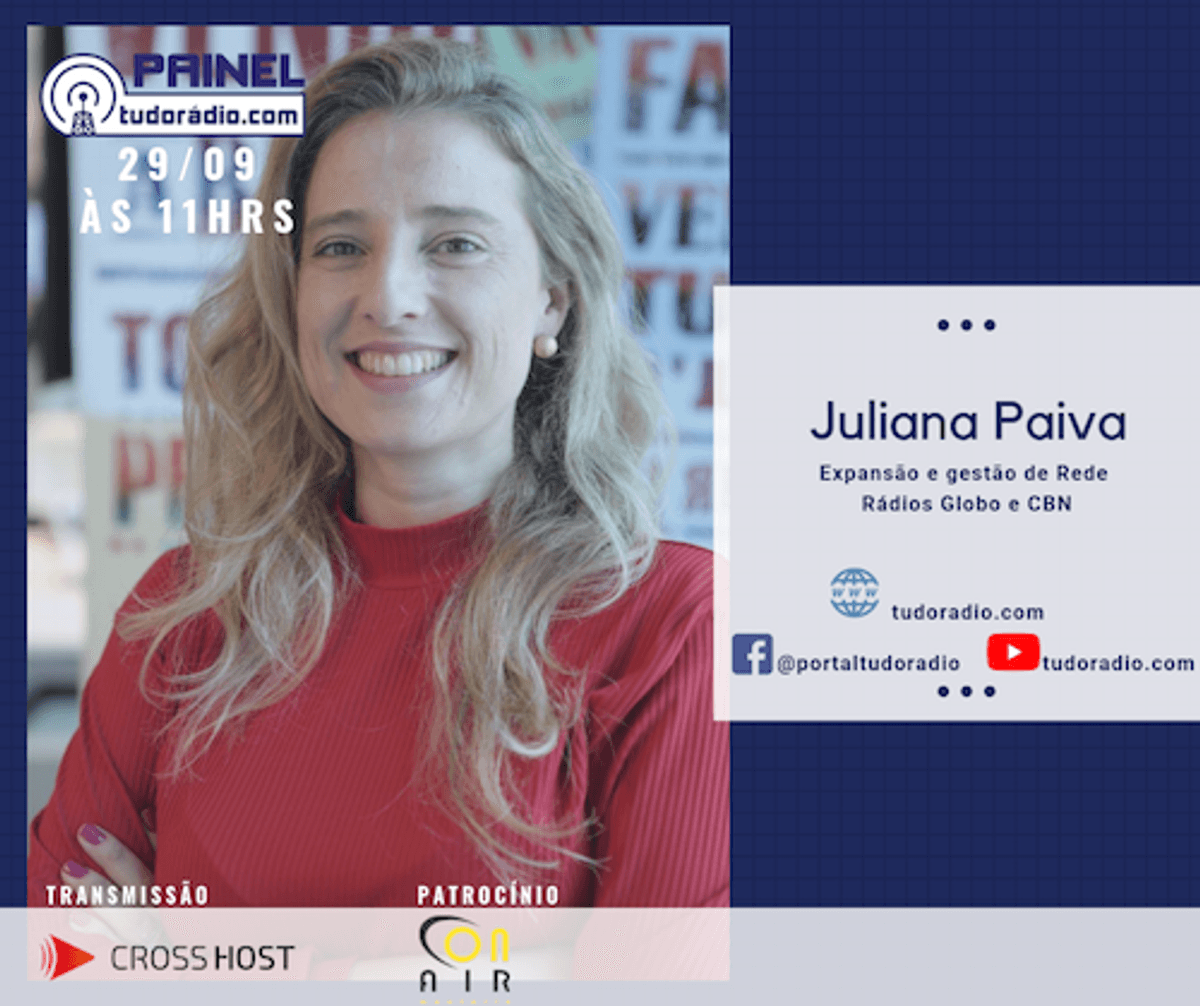 Juliana Paiva, gestora de rede da CBN e Rádio Globo, estará na próxima edição do Painel tudoradio.com