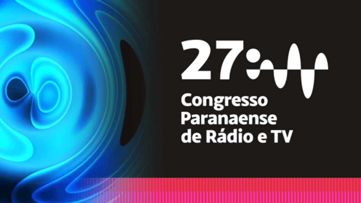 Curitiba sediará o 27º Congresso Paranaense de Rádio e TV na próxima semana