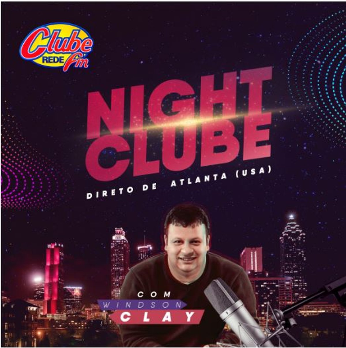 Rede Clube FM estreia o Night Clube – Conexão Atlanta, com Windson Clay