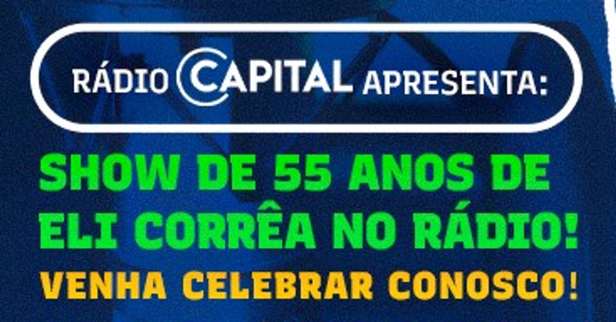 Rádio Capital organiza evento para comemorar os 55 anos do programa Eli Corrêa