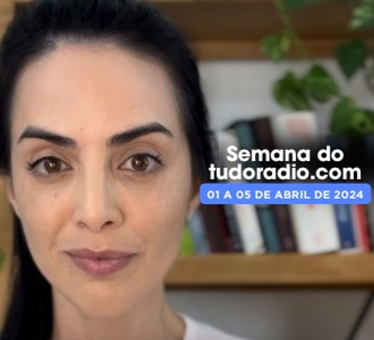 Semana do tudoradio.com | 01 a 05 de abril de 2024 - Assista aqui
