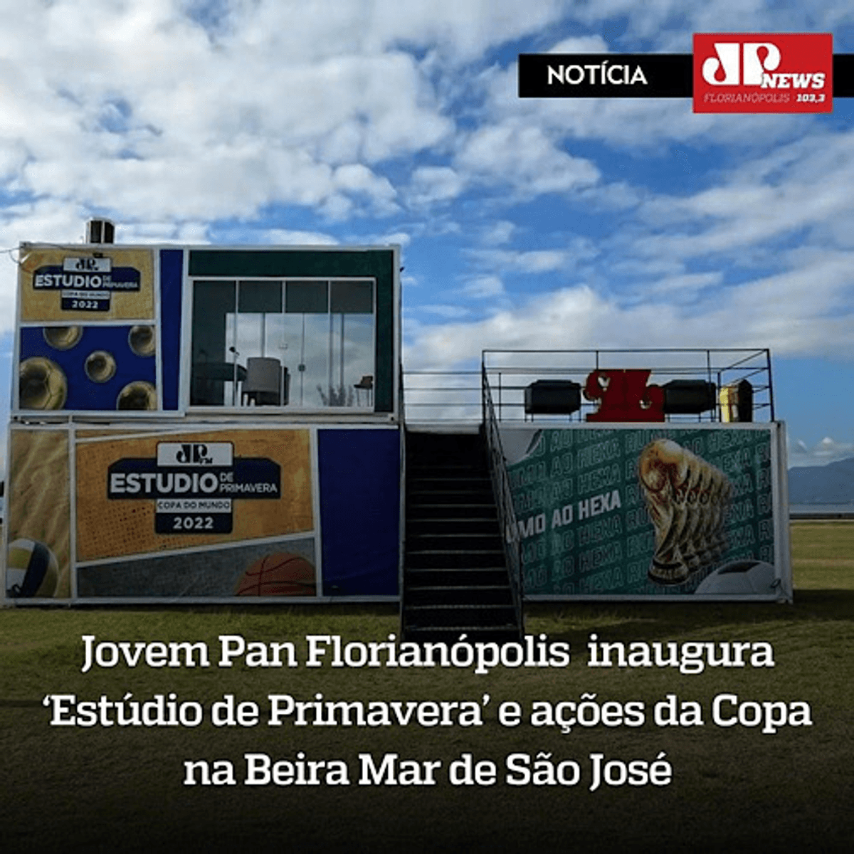 Jovem Pan FM inaugura em Florianópolis (SC) estúdio externo voltado à Copa do Mundo