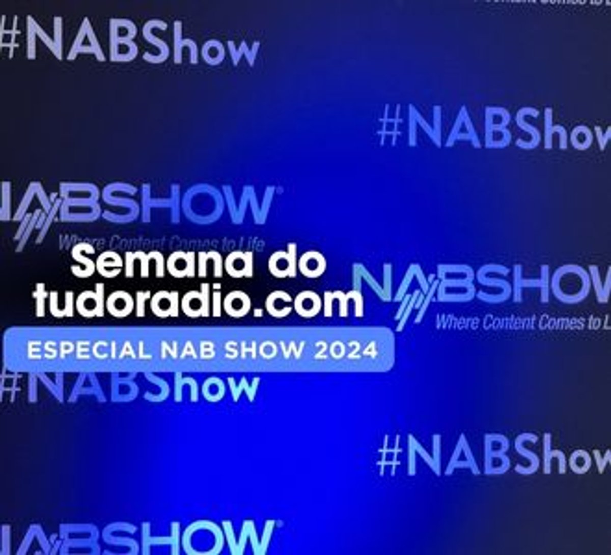 Semana do tudoradio.com | Especial NAB Show 2024 - Assista aqui