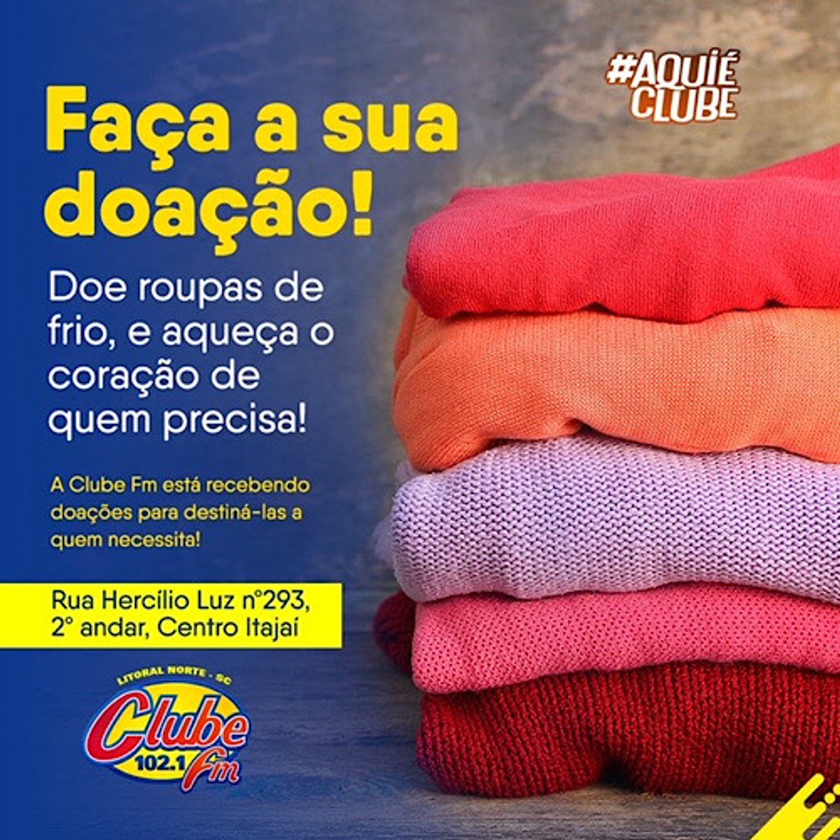 Clube FM Litoral Norte (SC) promove campanha do agasalho. Doações são feitas na sede da rádio