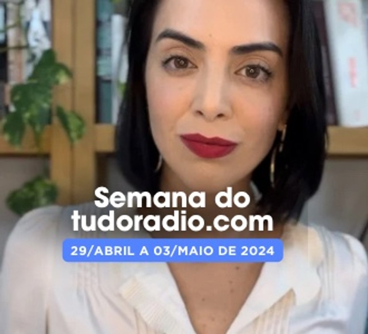 Semana do tudoradio.com | 29 de abril a 03 de maio de 2024 - Assista aqui