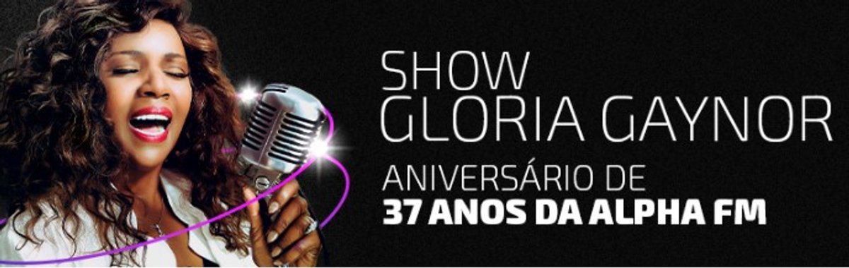 Alpha FM realiza show de aniversário com a cantora norte-americana Gloria Gaynor em São Paulo