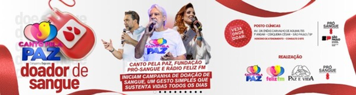 Feliz FM realiza ação de doação de sangue em parceria com Canto Pela Paz e Fundação Pró-Sangue em São Paulo