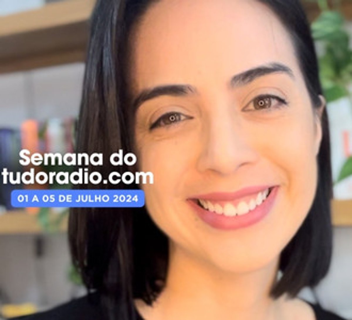 Semana do tudoradio.com | 1º a 5 de julho de 2024 - Assista aqui