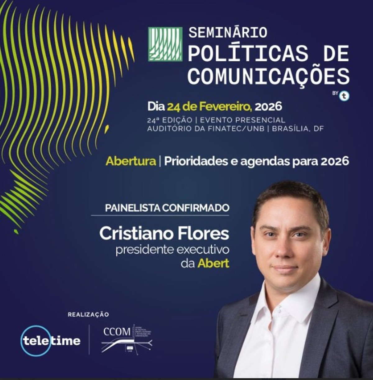 Cristiano Lobato Flôres apresentará prioridades do setor no Seminário Políticas de Comunicações, em Brasília