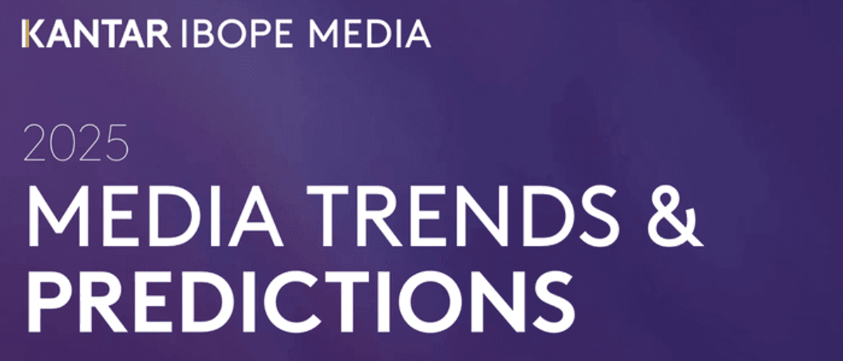 Tendências | Media Trends & Predictions 2025: Kantar IBOPE Media aponta cinco tendências para o setor de mídia