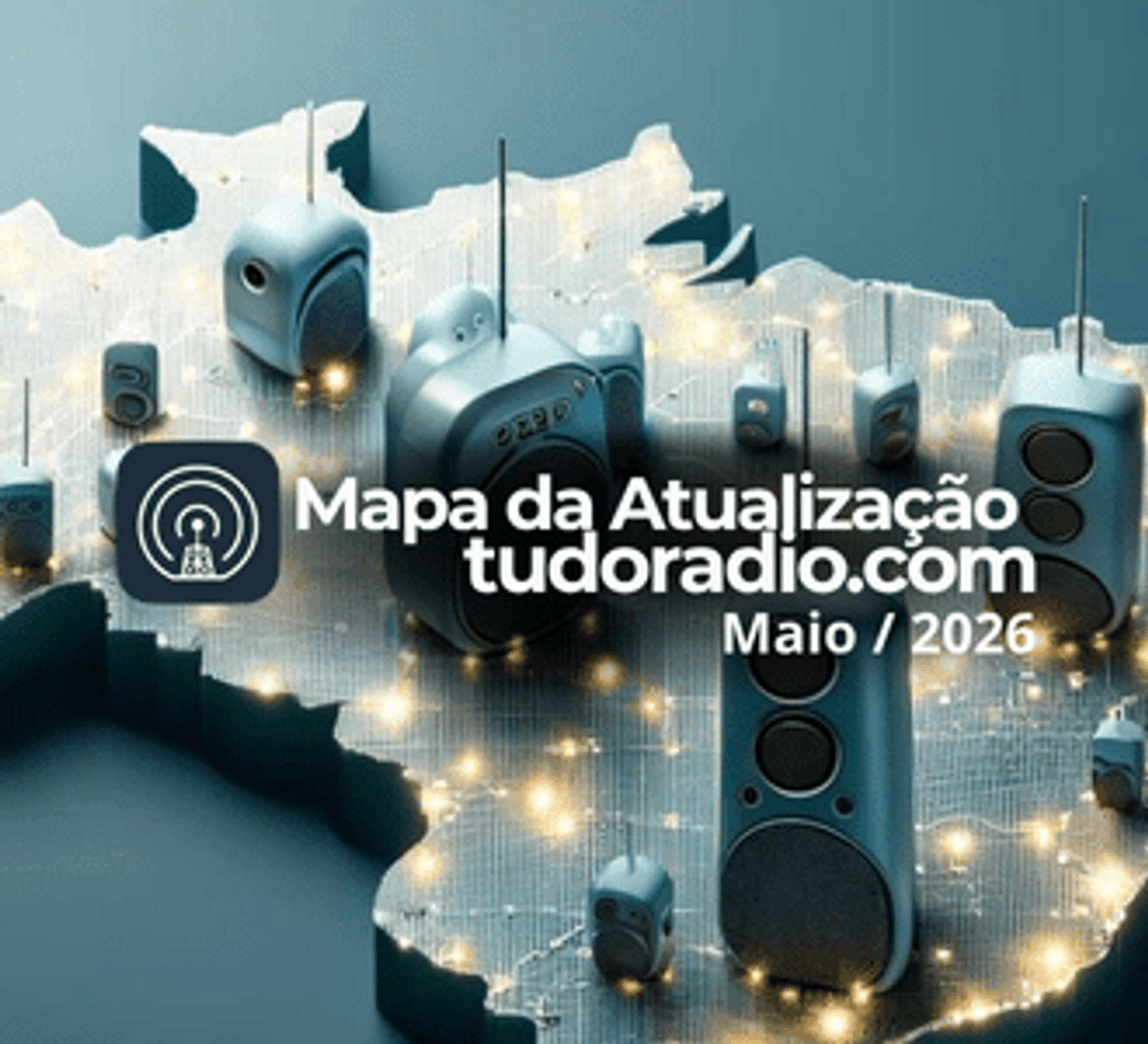 Mapa da atualização tudoradio.com | Maio de 2026