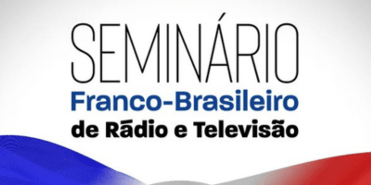 Paris sediará Seminário Franco-Brasileiro de Rádio e Televisão no início de junho