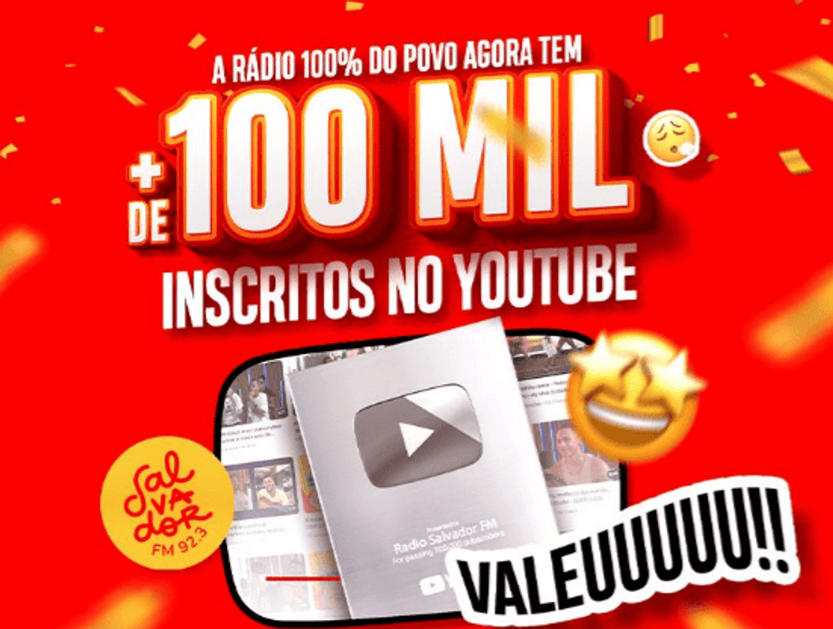 Salvador FM comemora marca de 100 mil inscritos em seu perfil no YouTube