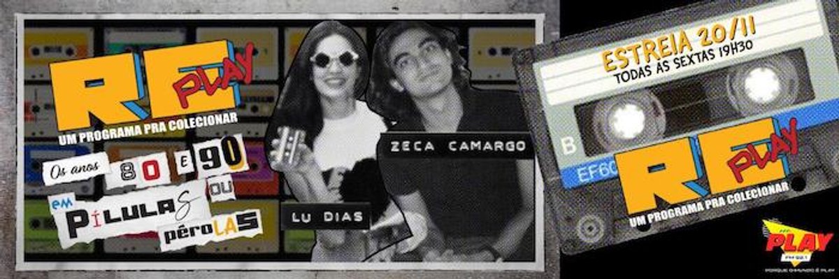 Play FM anuncia Zeca Camargo e Lu Dias na apresentação do programa Replay